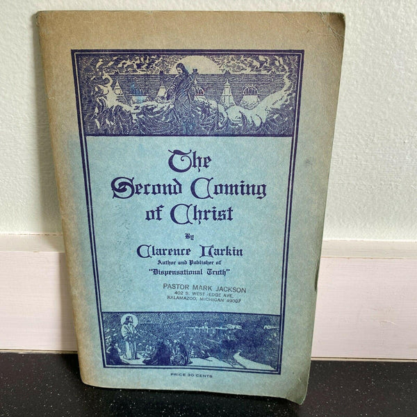 The Second Coming of Christ 1922 booklet Rev. Clarence Larkin 19th Printing